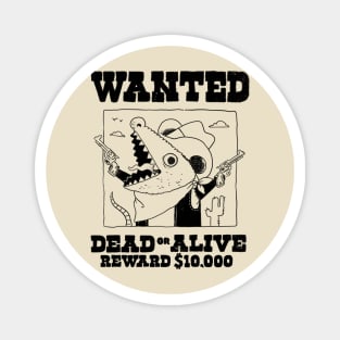 Wanted dead or alive Magnet